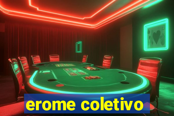 erome coletivo